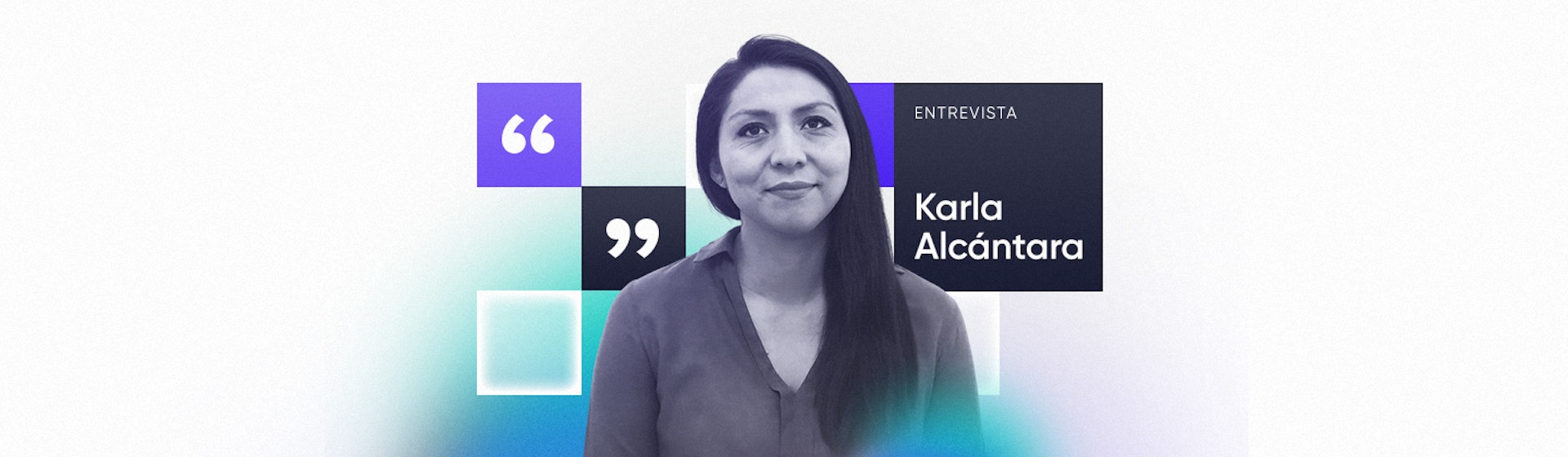 Karla Alcántara: "Un ambiente inclusivo tiene una cultura de respeto y apoyo para todas las personas"