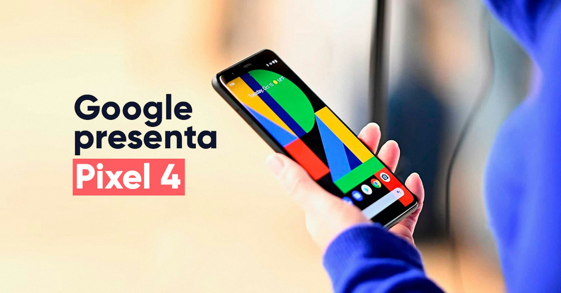 Google anuncia su celular Pixel 4 y 4 XL ¡Conócelo!