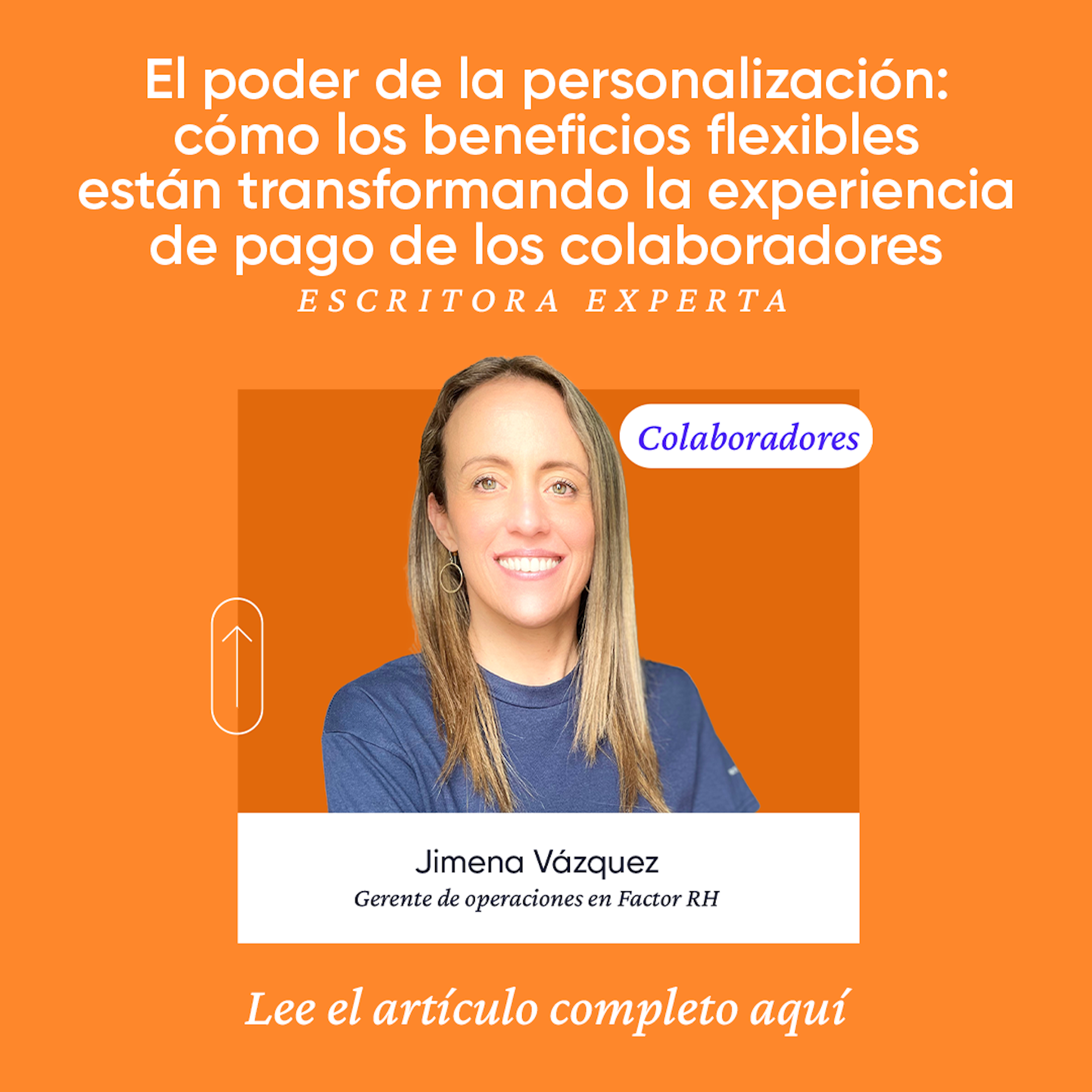 El poder de la personalización: cómo los beneficios flexibles están transformando la experiencia de pago de los colaboradores