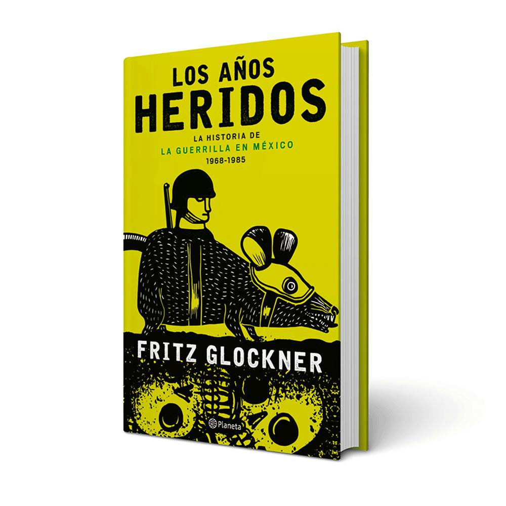 portada del libro los años heridos diseñado por Yolanda Garibay