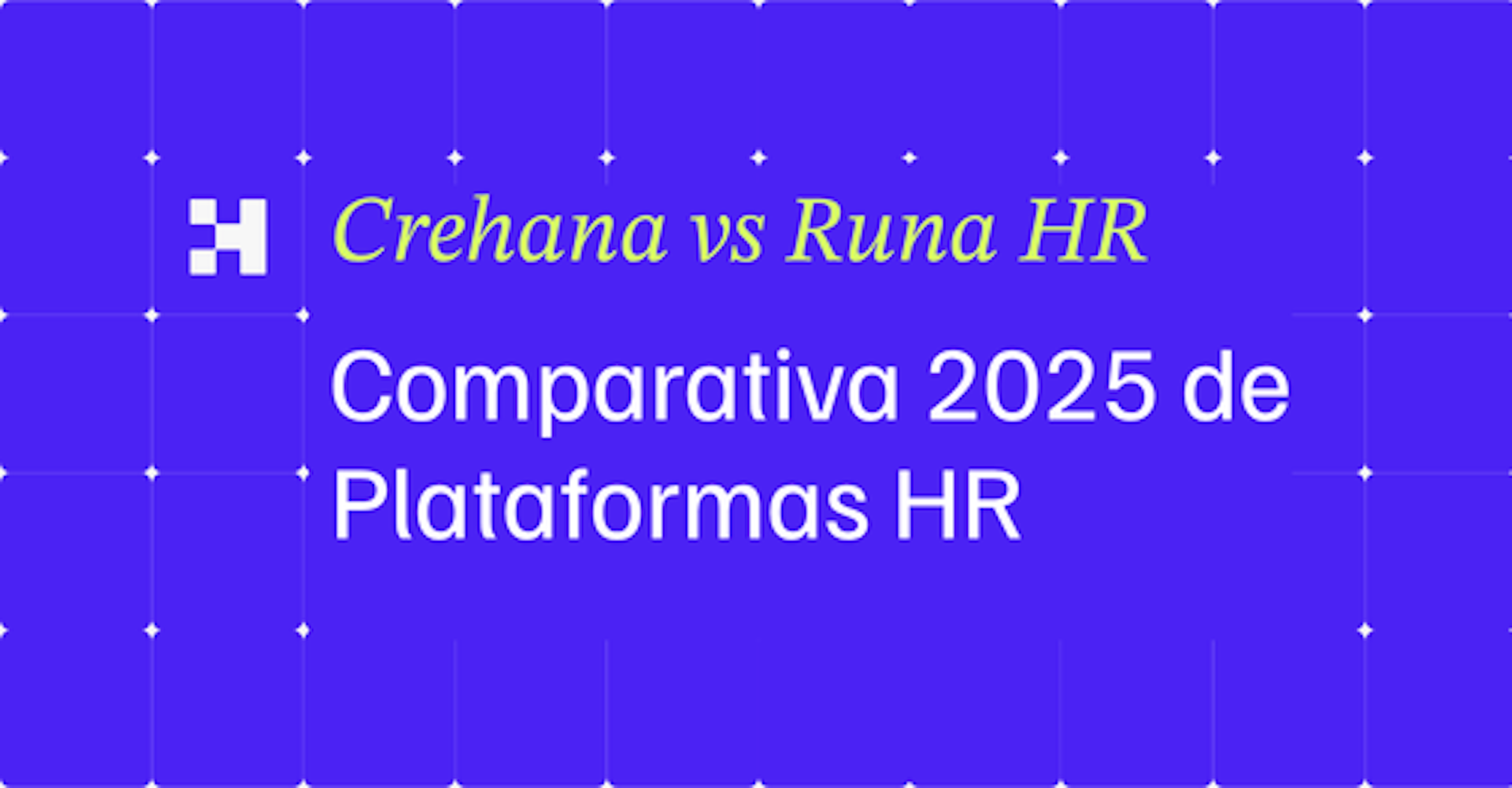 Crehana vs Runa HR: Más Allá de la Nómina, Quién Potencia la Cultura Organizacional en México