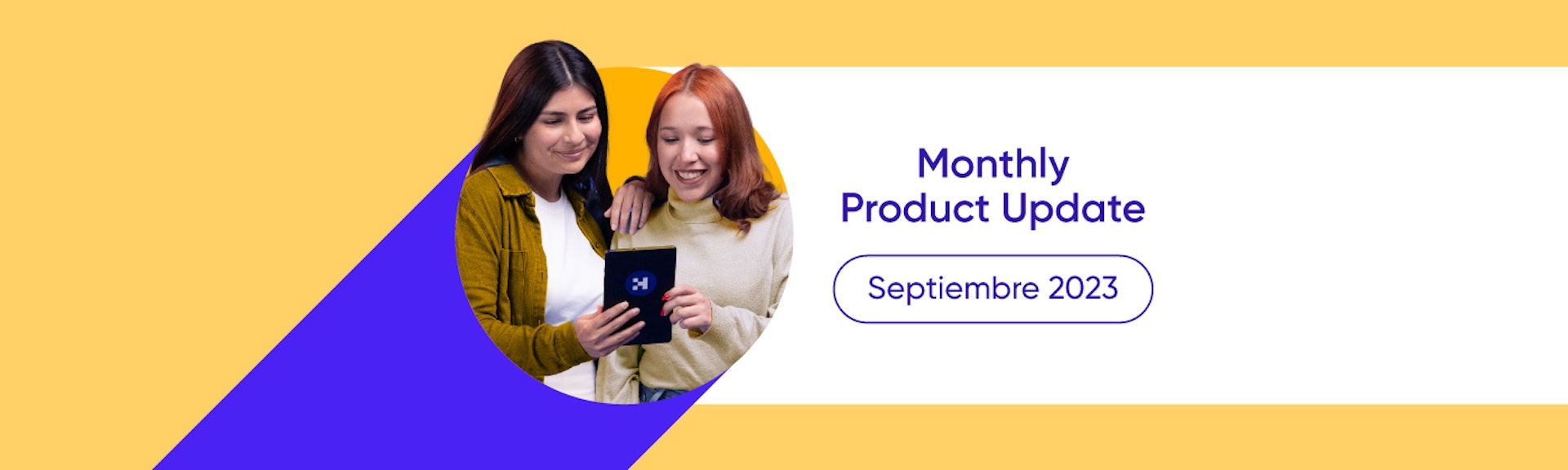 Monthly Product Update: Septiembre 2023