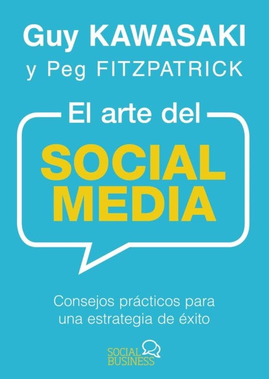libro de redes sociales. “El Arte del Social Media” por Guy Kawasaki y Peg Fitzpatrick