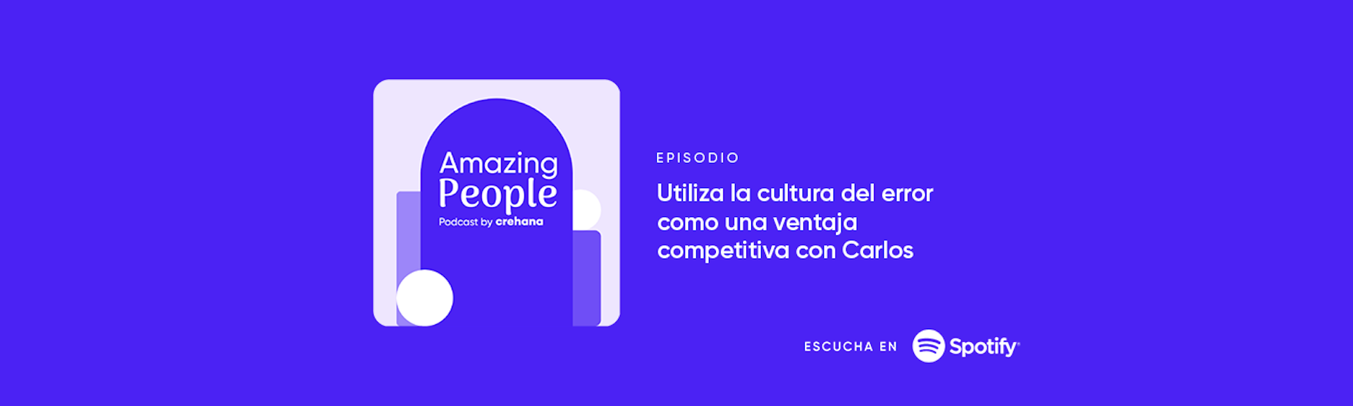 Utiliza la cultura del error como una ventaja competitiva con Carlos Quintana de PepsiCo