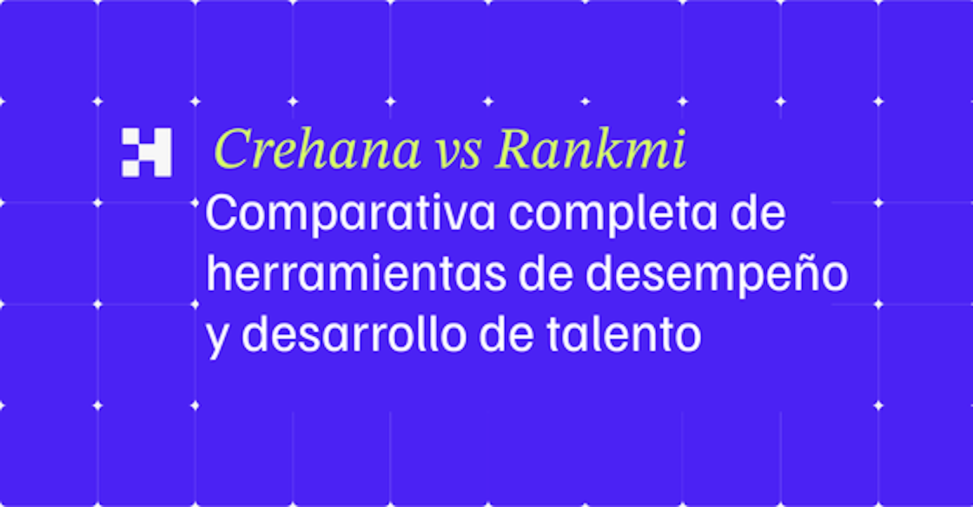 Crehana vs Rankmi: Comparativa completa de herramientas de desempeño y desarrollo de talento