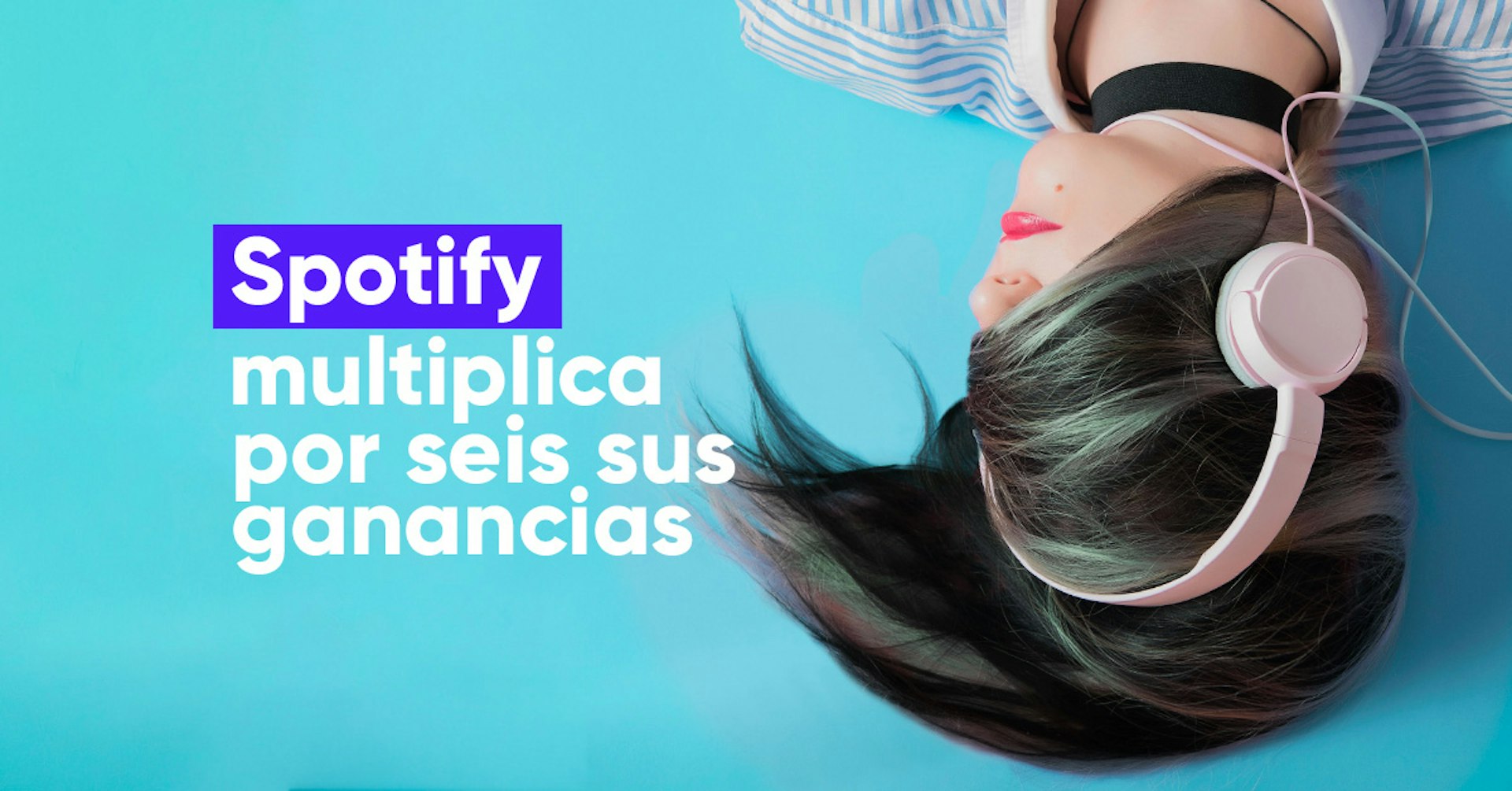 Spotify multiplica 6 veces sus beneficios gracias a los podcast